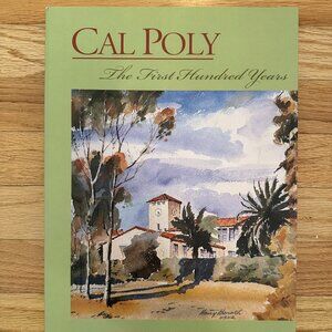 Cal Poly: The First Hundred Years Book